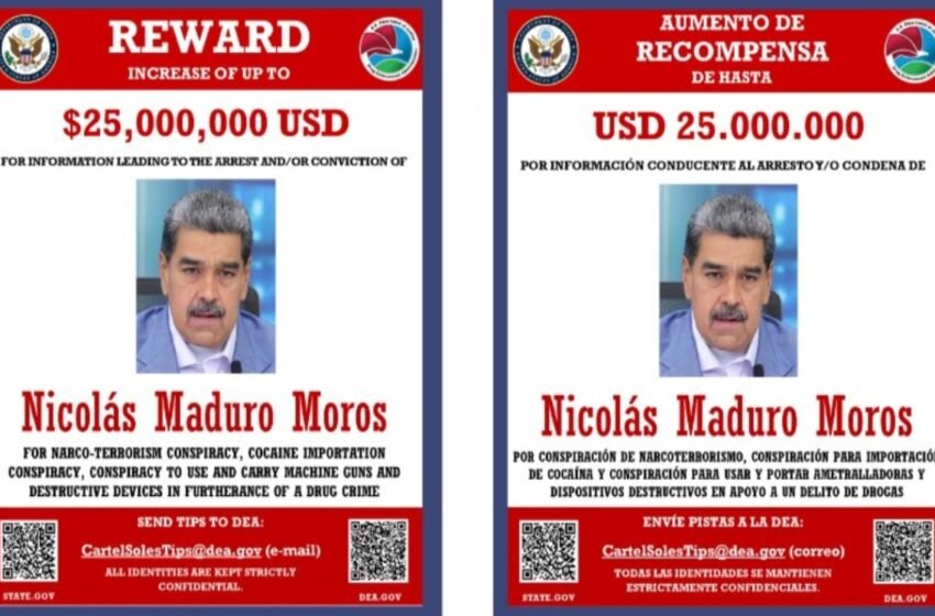 Estados Unidos aumenta a 25 millones de dólares la recompensa por Nicolás Maduro y lo acusa de liderar el Cártel de Los Soles