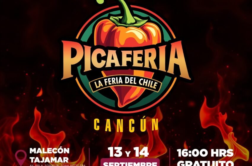  Picaferia 2025: la Feria del Chile llega a Cancún con sabores, cultura y gastronomía