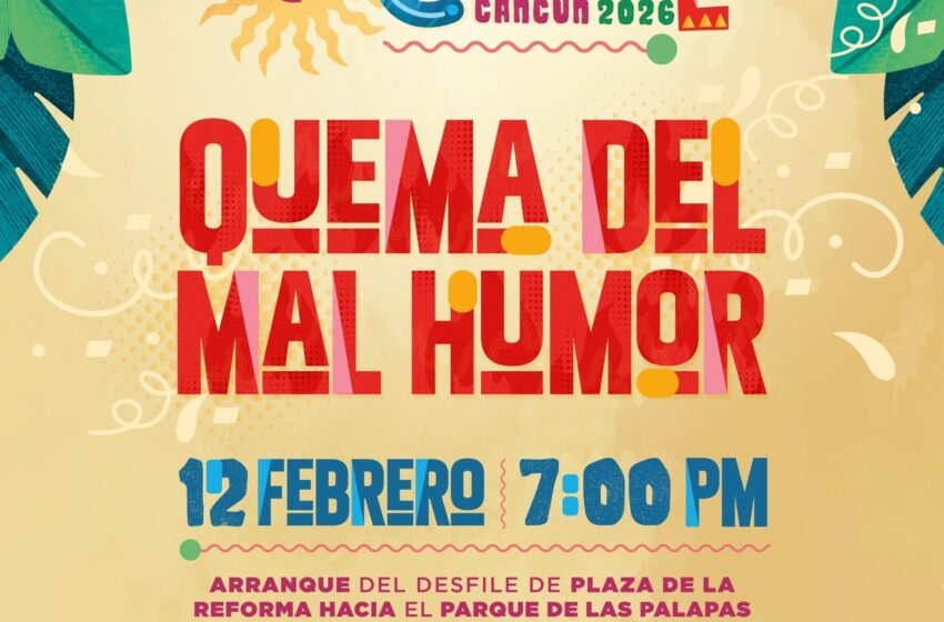 Carnaval Cancún 2026 inicia con la tradicional Quema del Mal Humor este 12 de febrero