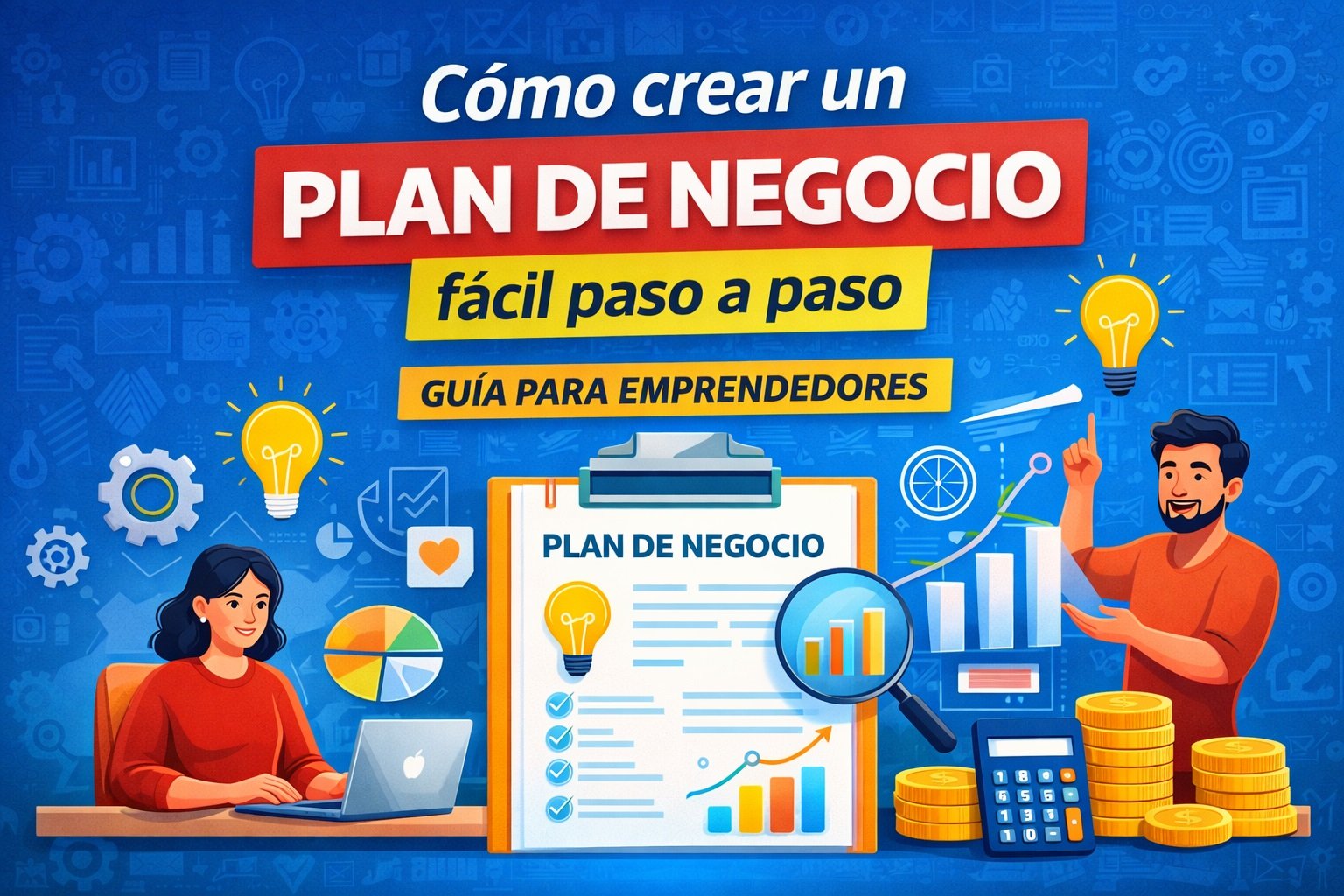 Cómo crear un plan de negocio fácil paso a paso: guía completa para ...