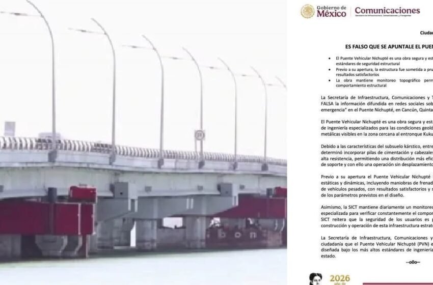  SICT desmiente fallas en el Puente Nichupté de Cancún; aclara que no existen apuntalamientos de emergencia