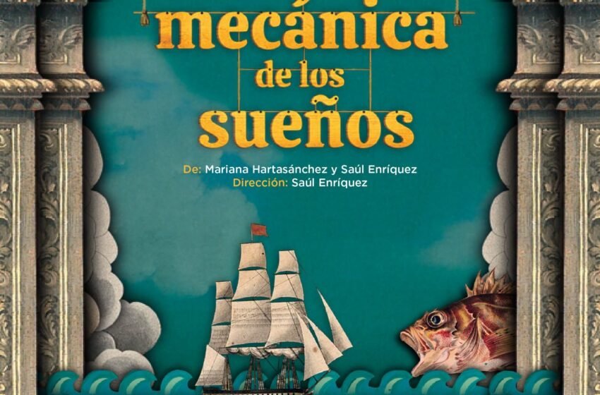  Fin de semana de piratas y fantasía en Cancún: La mecánica de los sueños llega al Teatro de la Ciudad